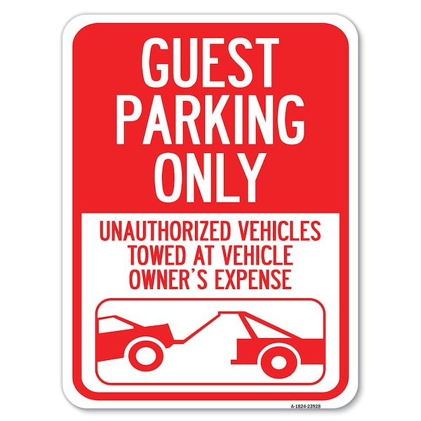 Signmission Guest Parking Unauthorized Vehicles Towed Owner Expense Heavy-Gauge Alum, 24" L, 18" H, A-1824-23928 A-1824-23928 - main